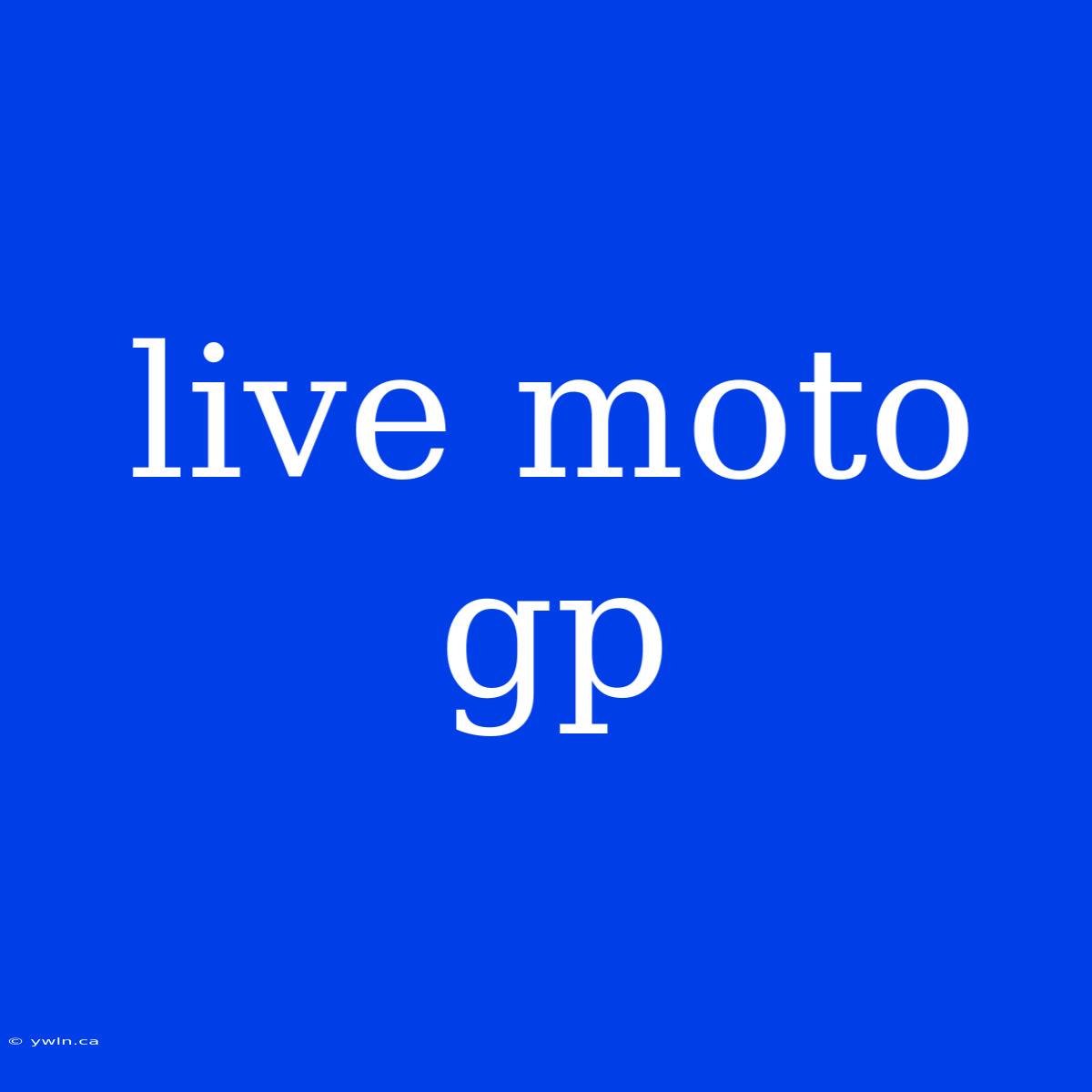 Live Moto Gp