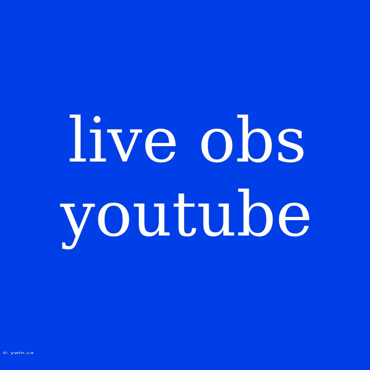 Live Obs Youtube