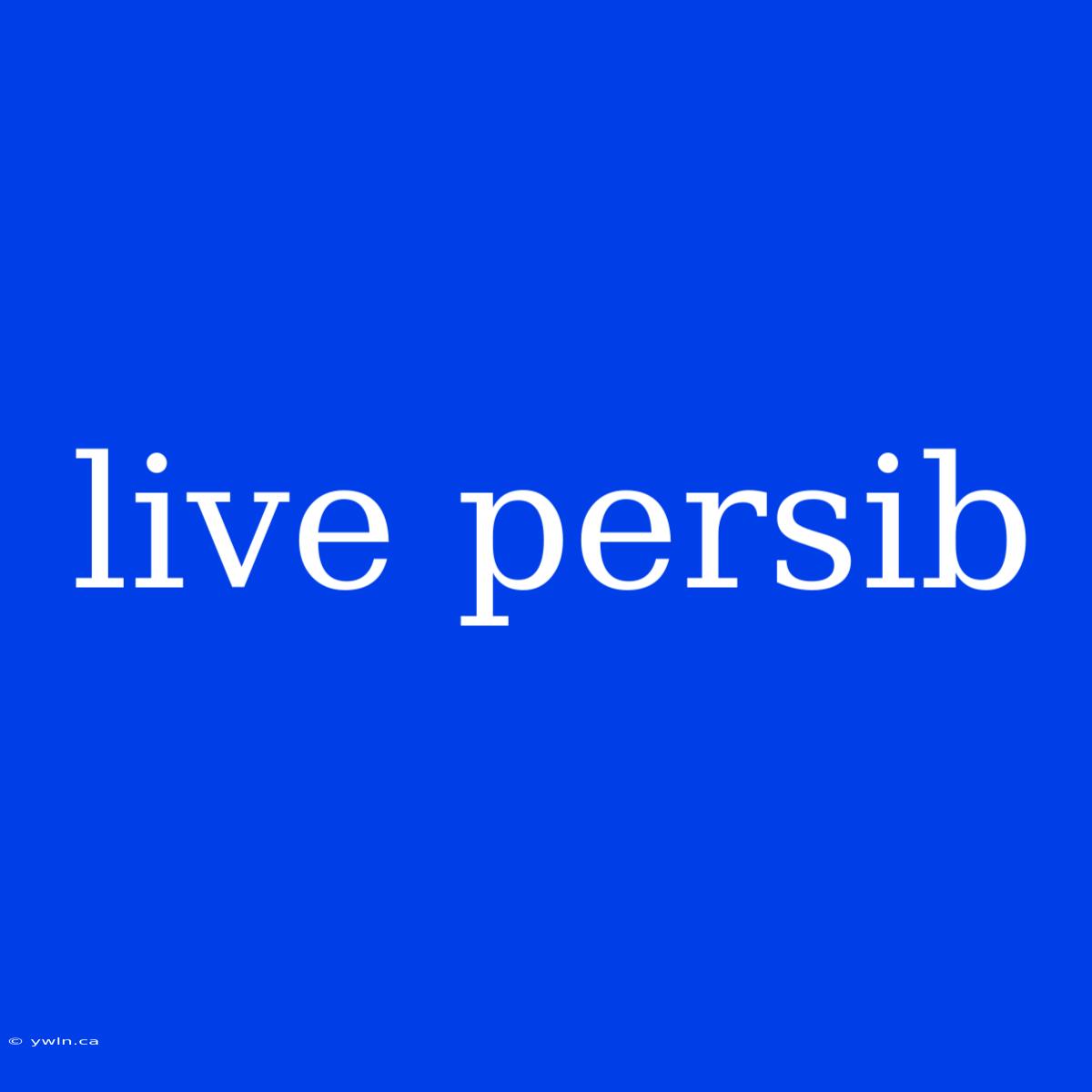 Live Persib