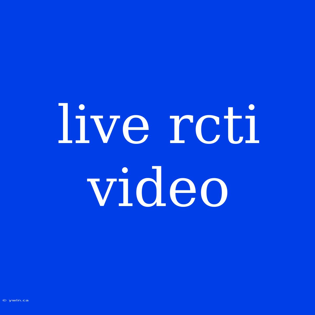 Live Rcti Video