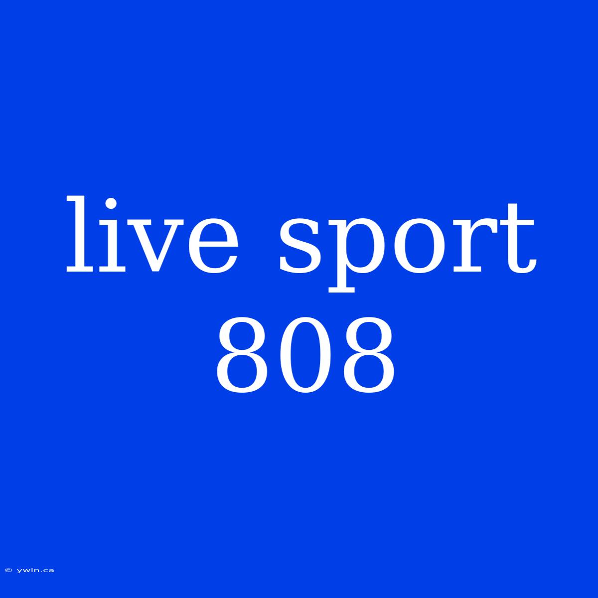 Live Sport 808