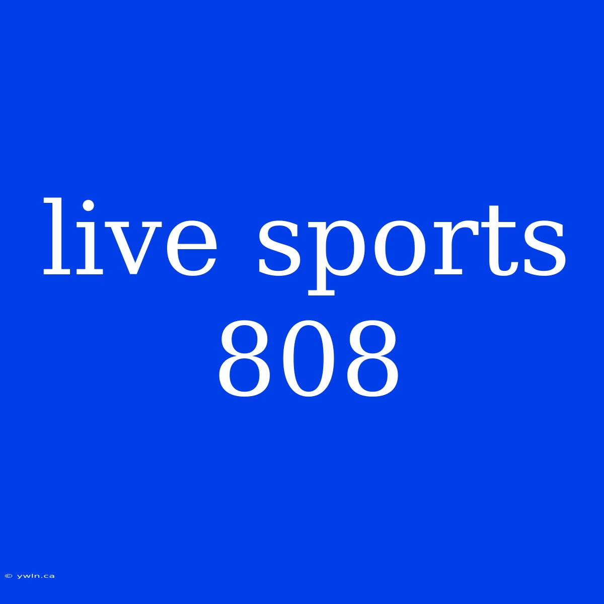 Live Sports 808