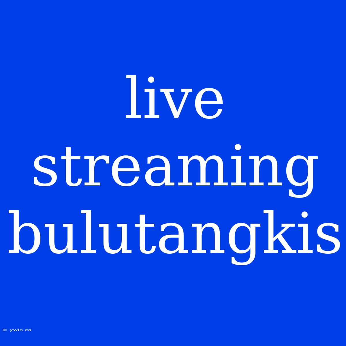 Live Streaming Bulutangkis