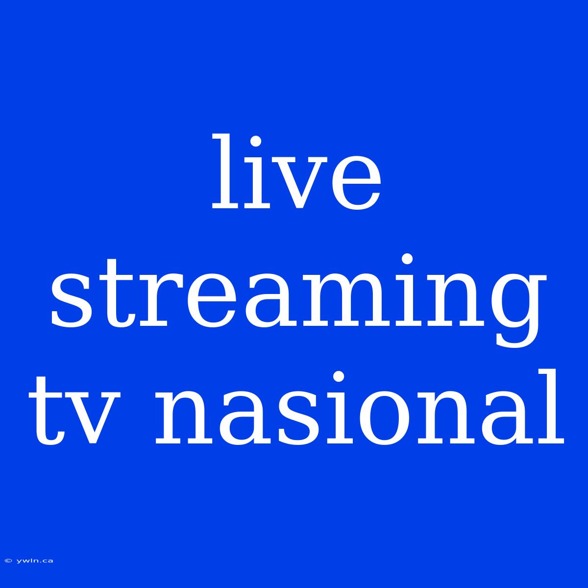 Live Streaming Tv Nasional