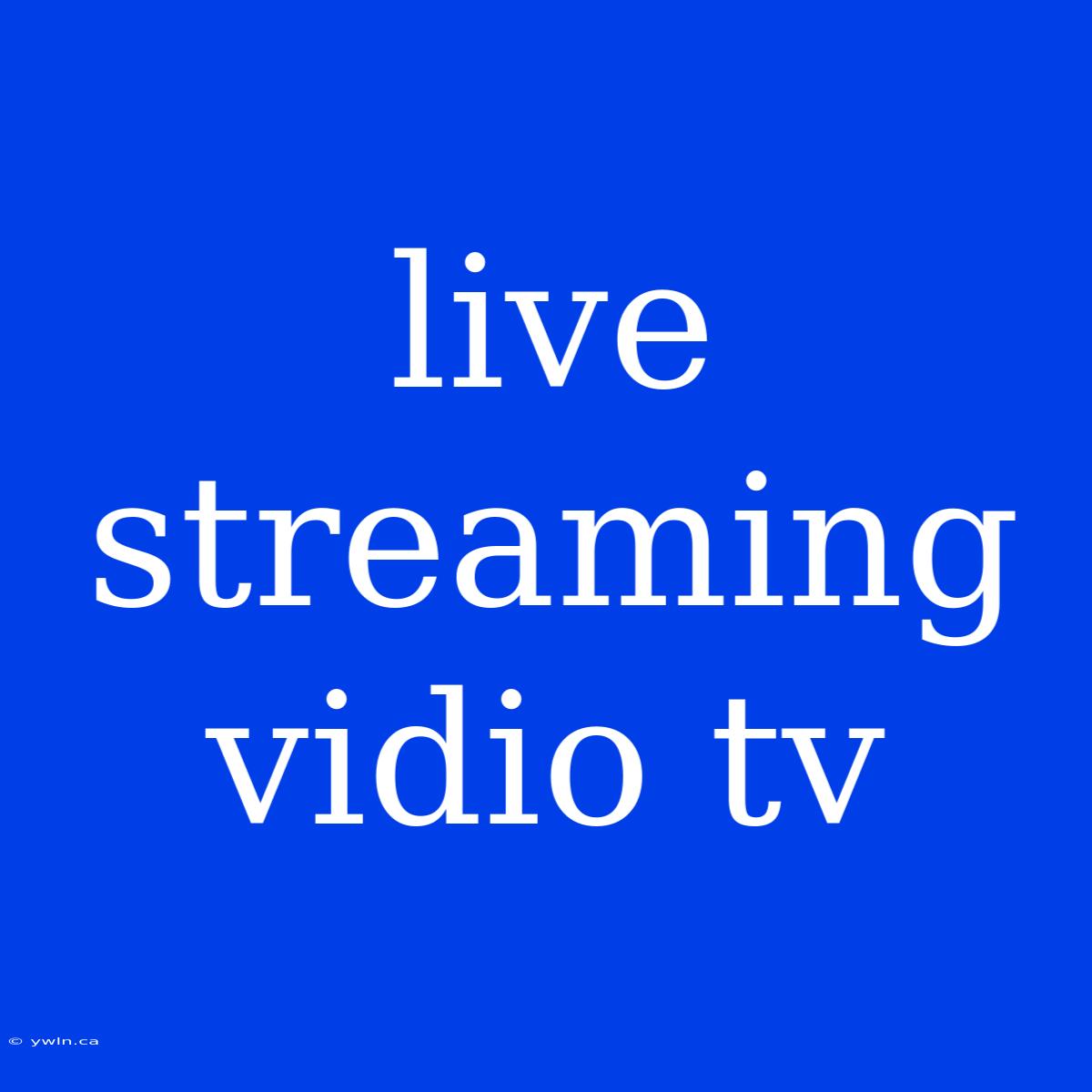 Live Streaming Vidio Tv