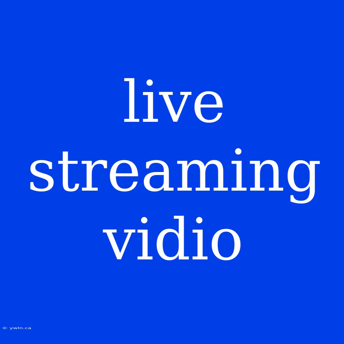 Live Streaming Vidio