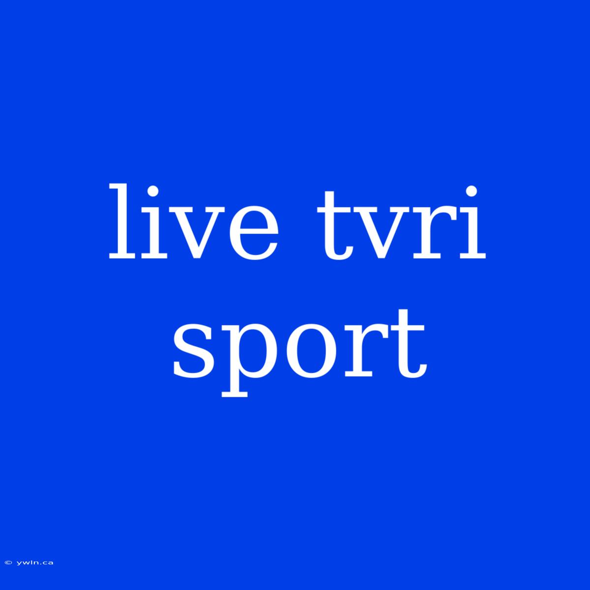 Live Tvri Sport