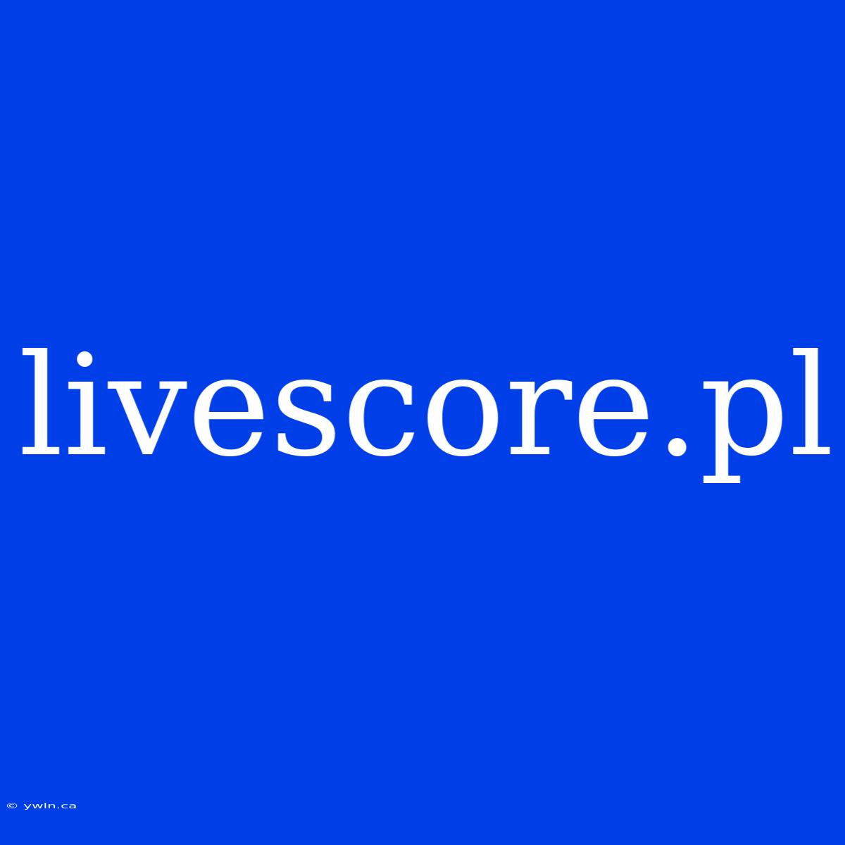 Livescore.pl