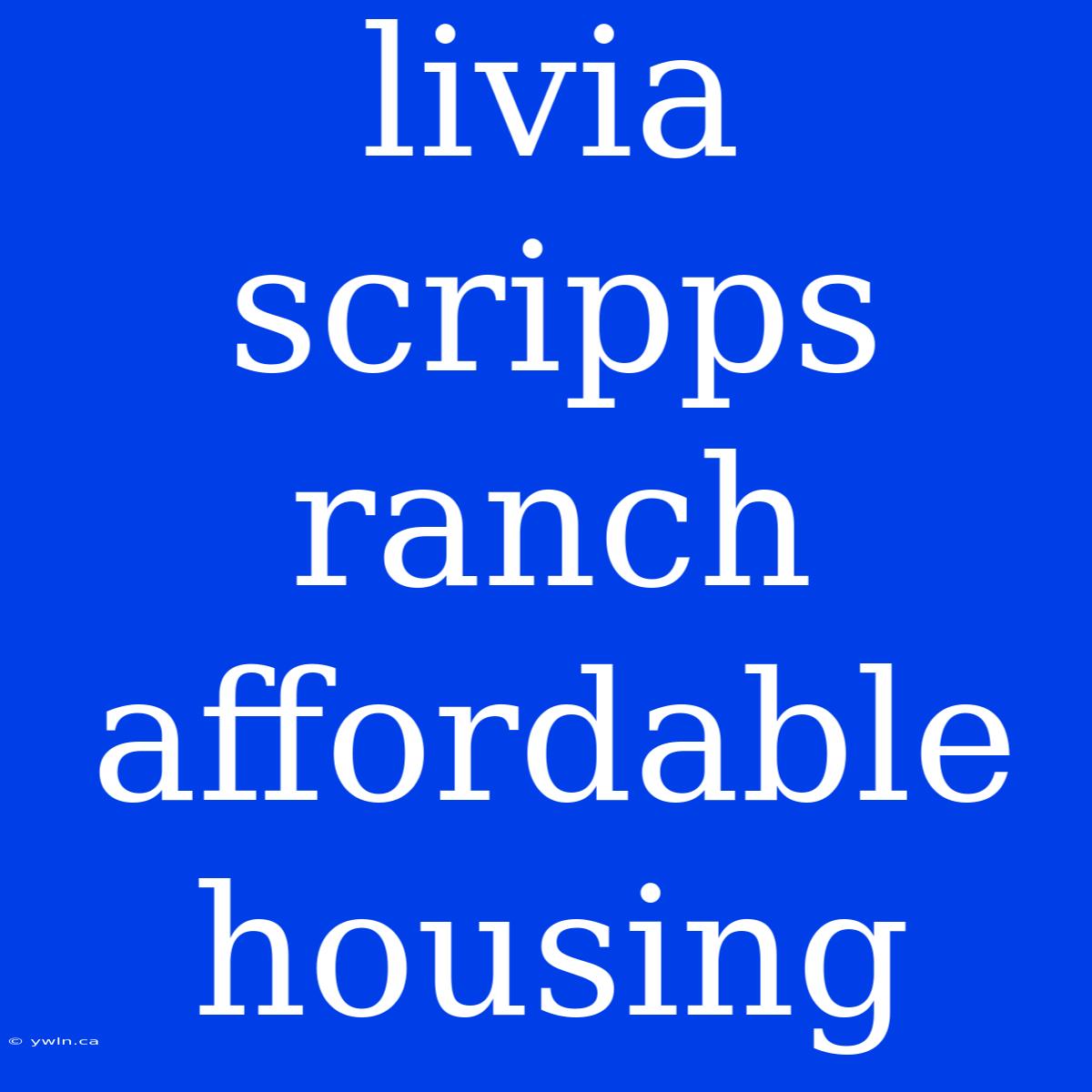 Livia Scripps Ranch Affordable Housing