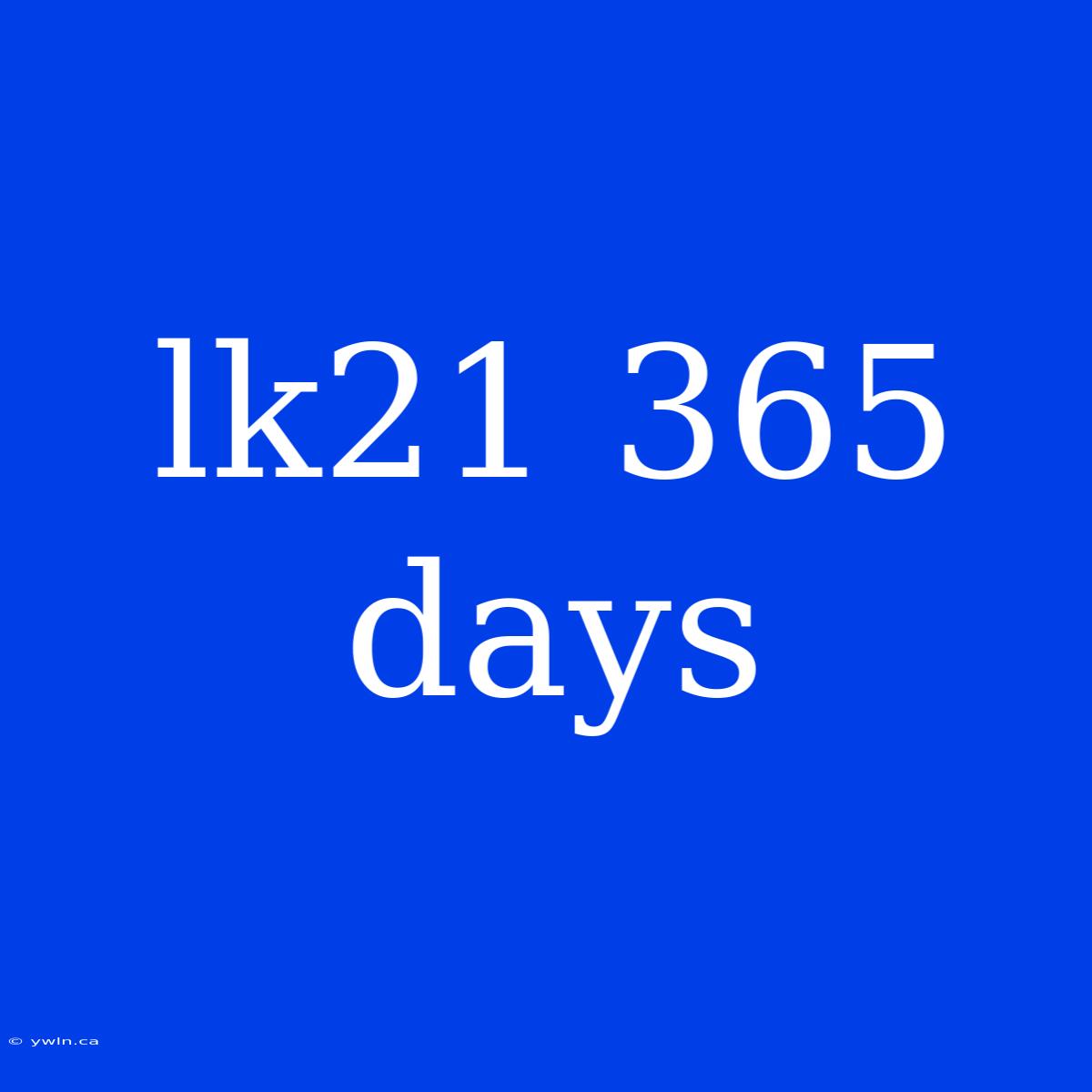 Lk21 365 Days