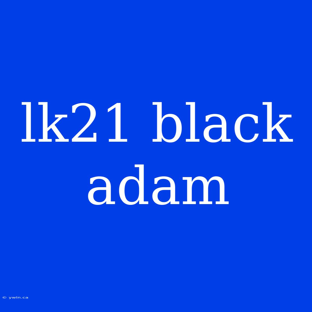 Lk21 Black Adam