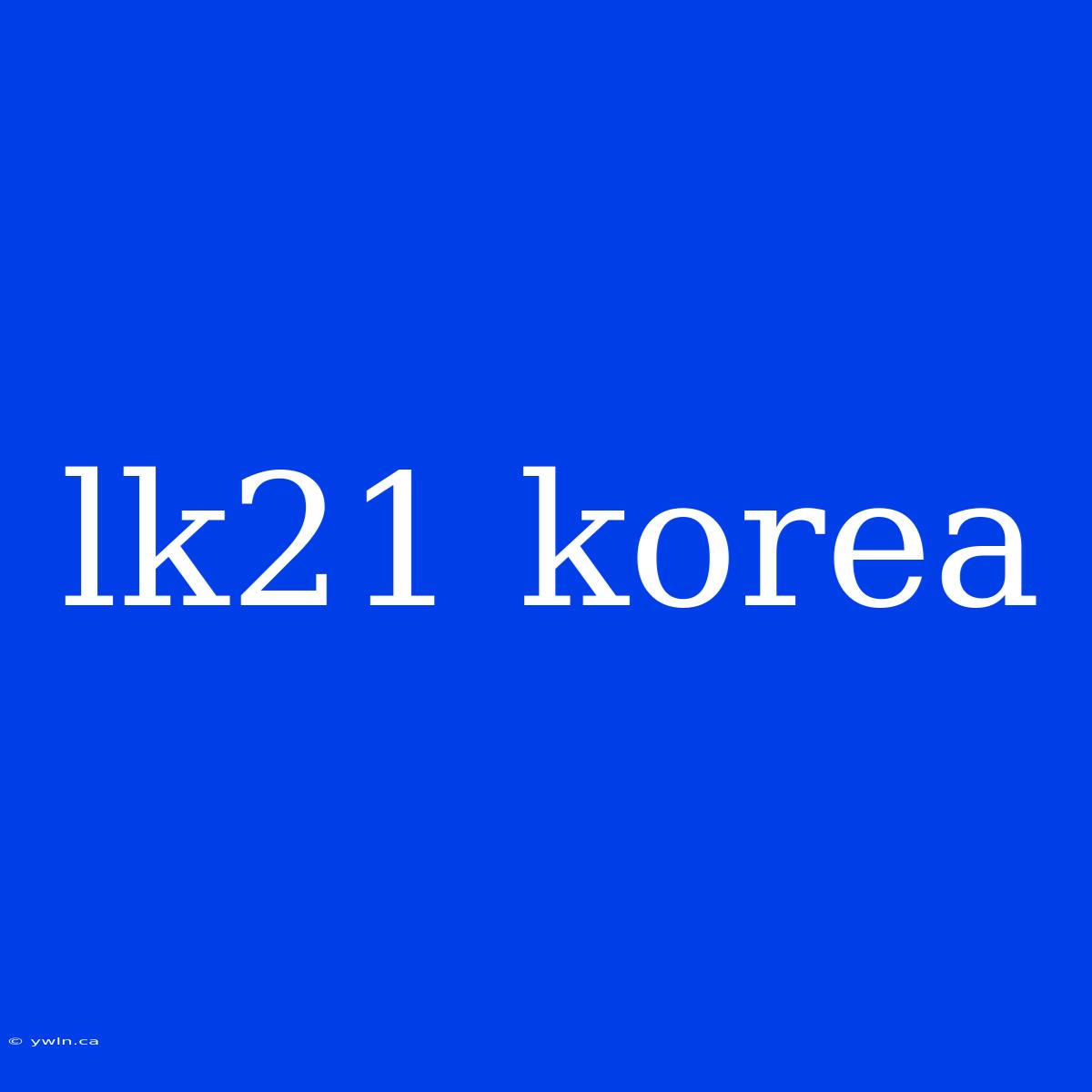 Lk21 Korea