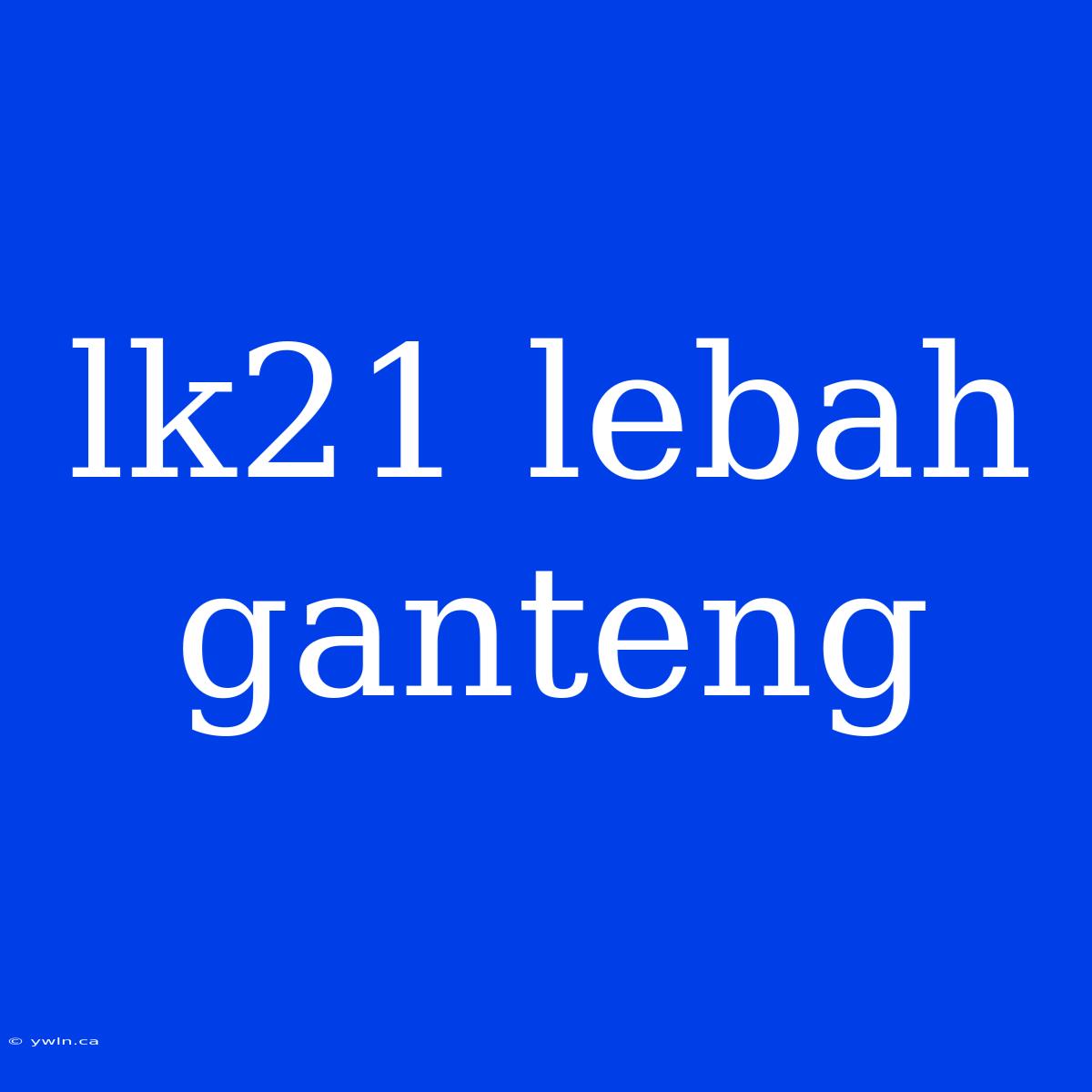 Lk21 Lebah Ganteng