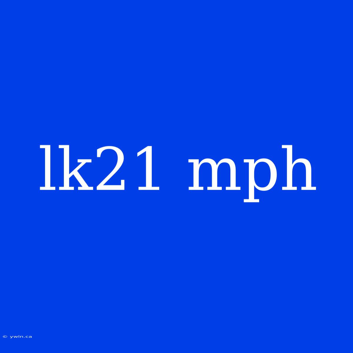 Lk21 Mph