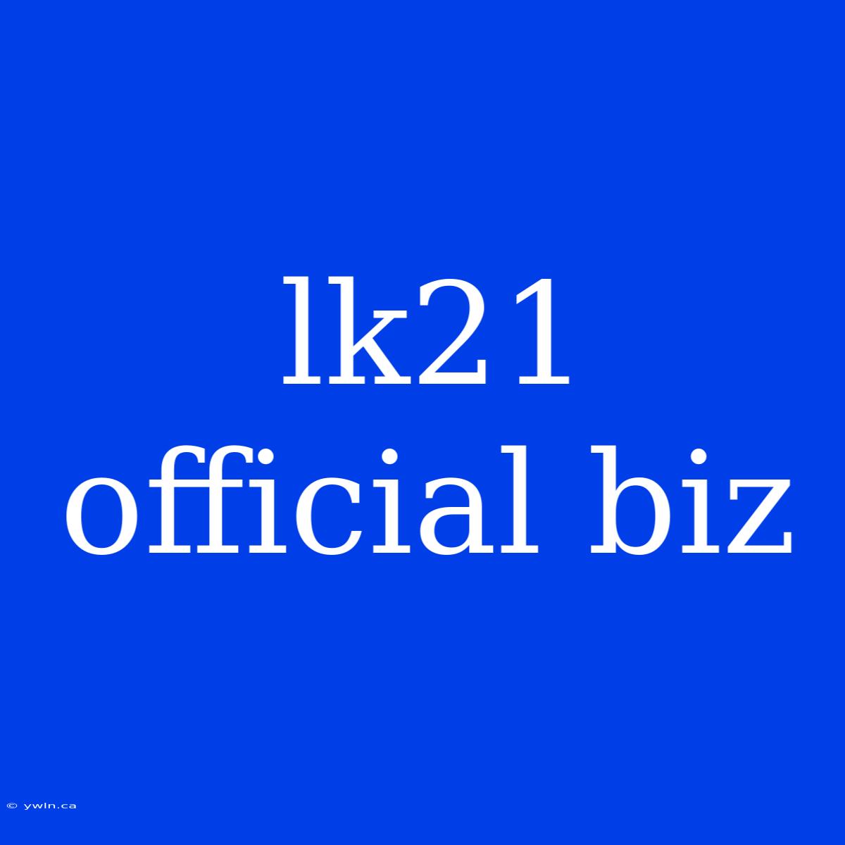 Lk21 Official Biz