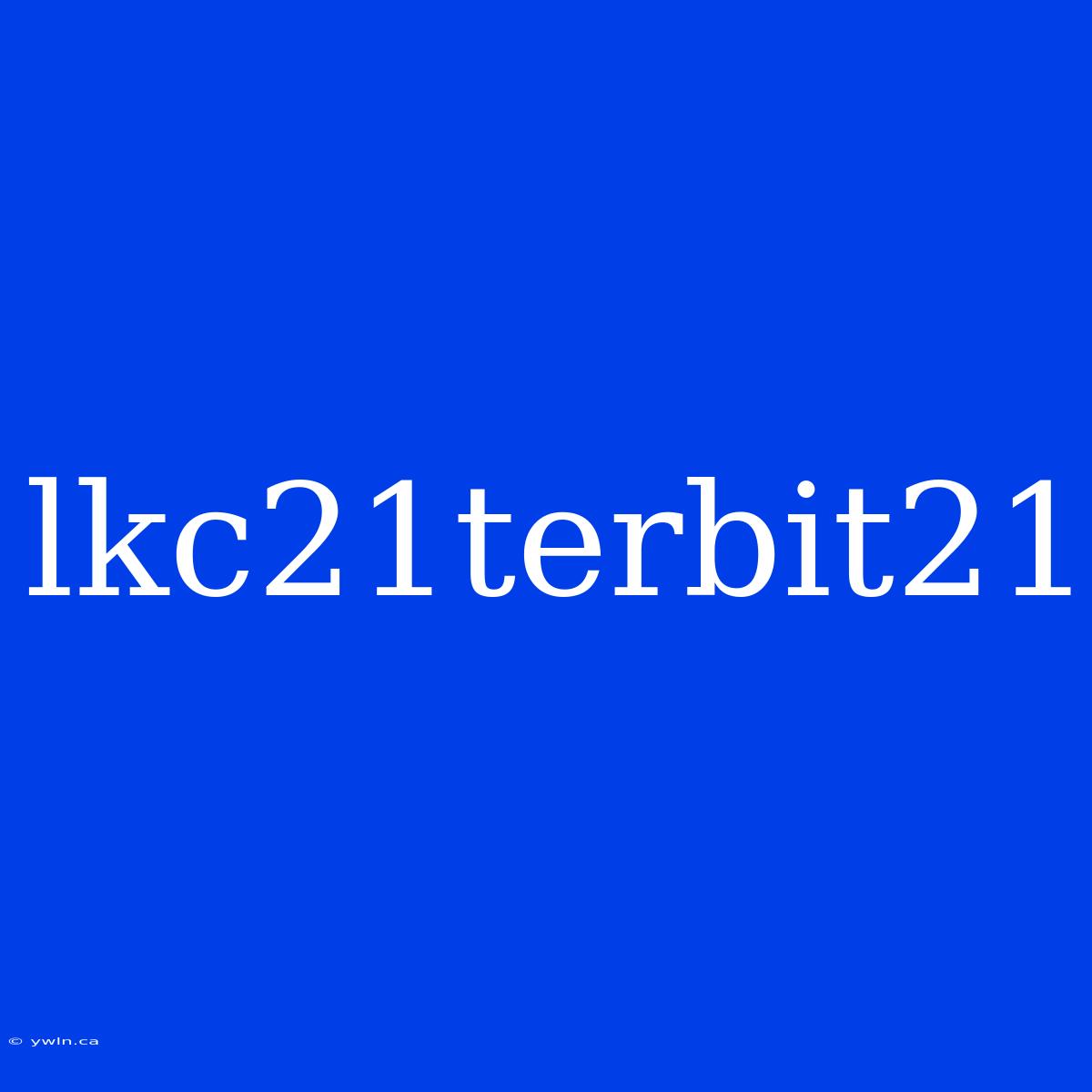 Lkc21terbit21