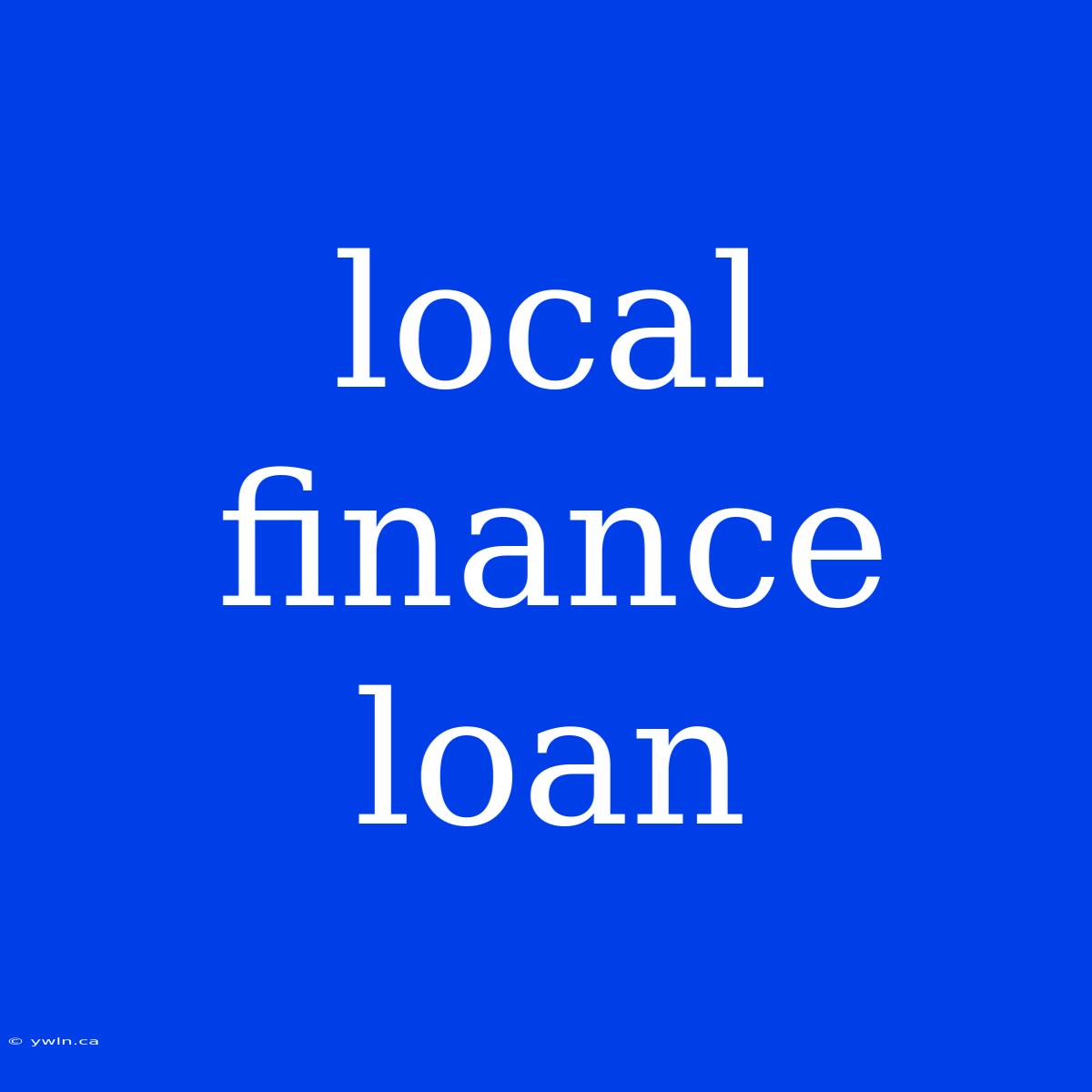 Local Finance Loan