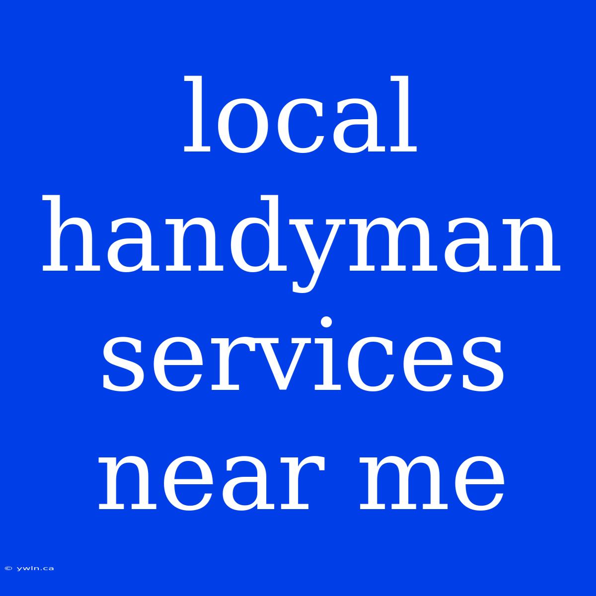 Local Handyman Services Near Me