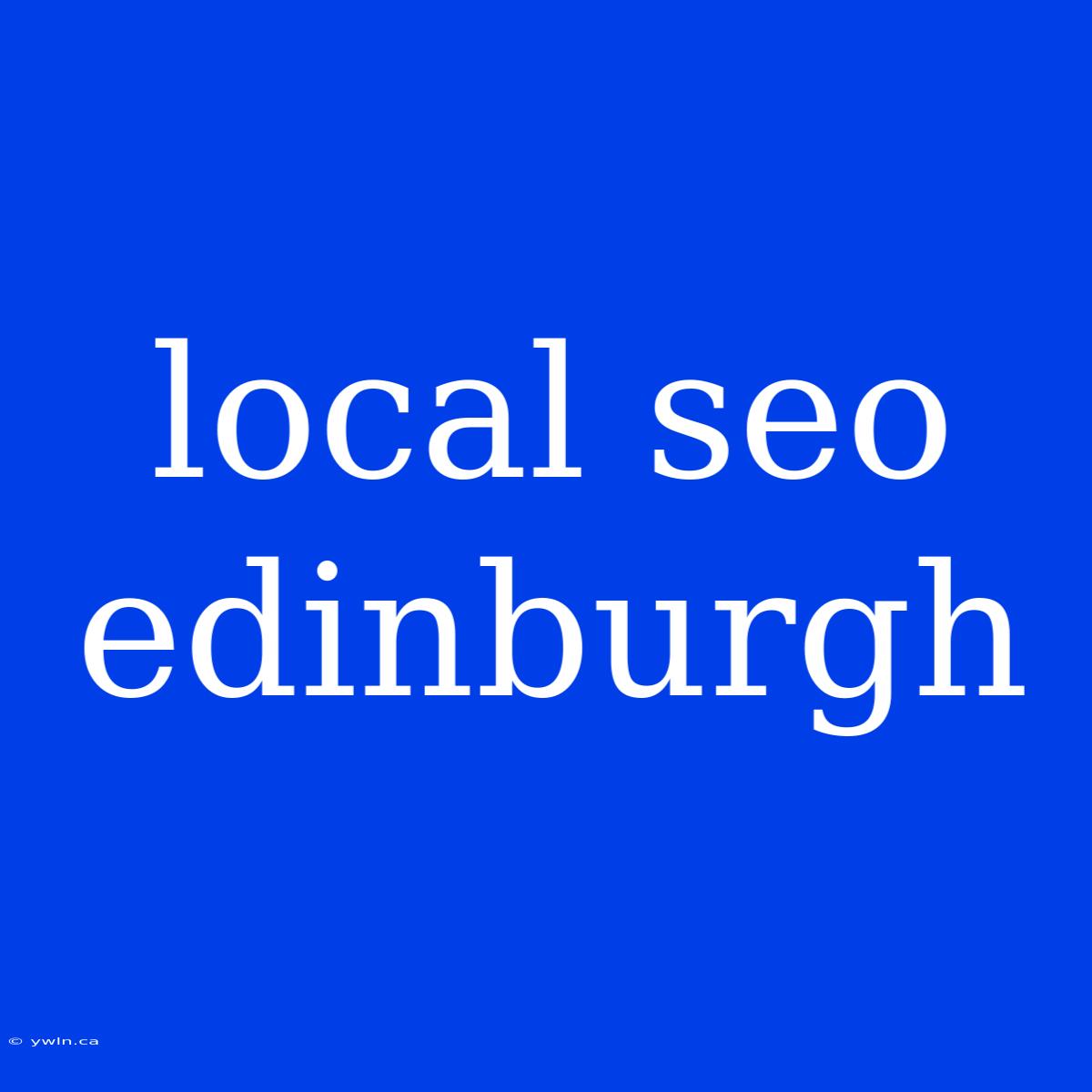 Local Seo Edinburgh