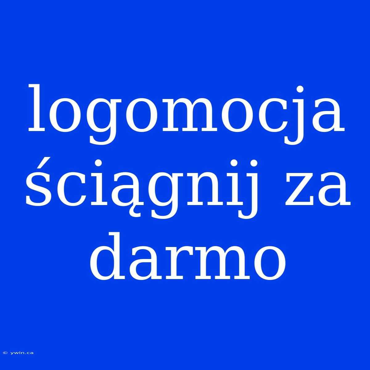 Logomocja Ściągnij Za Darmo