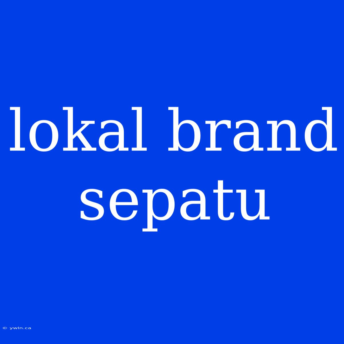 Lokal Brand Sepatu