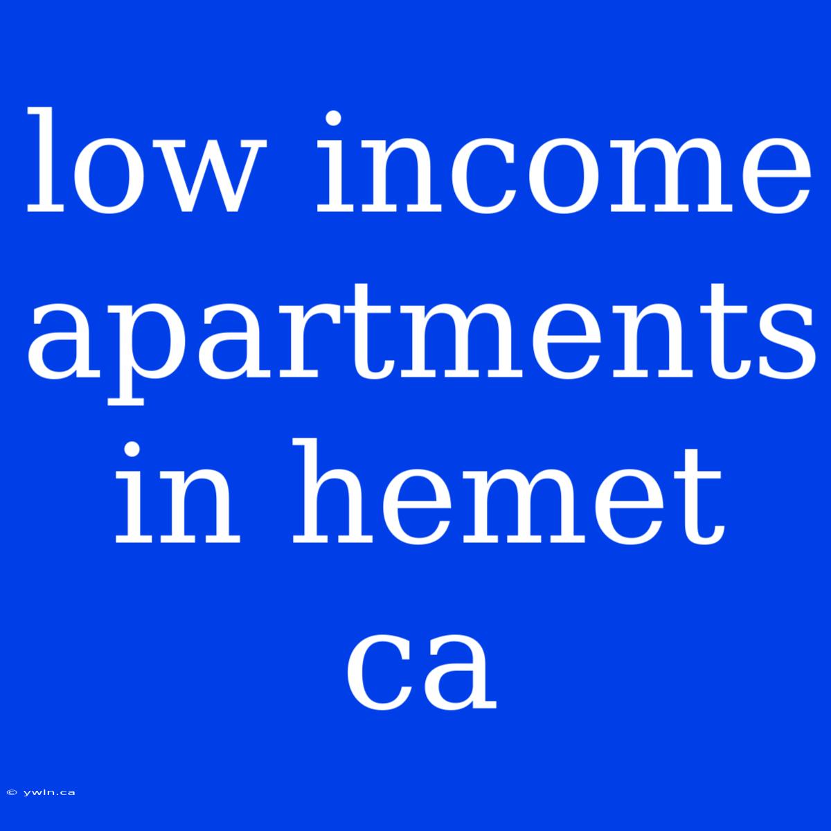 Low Income Apartments In Hemet Ca