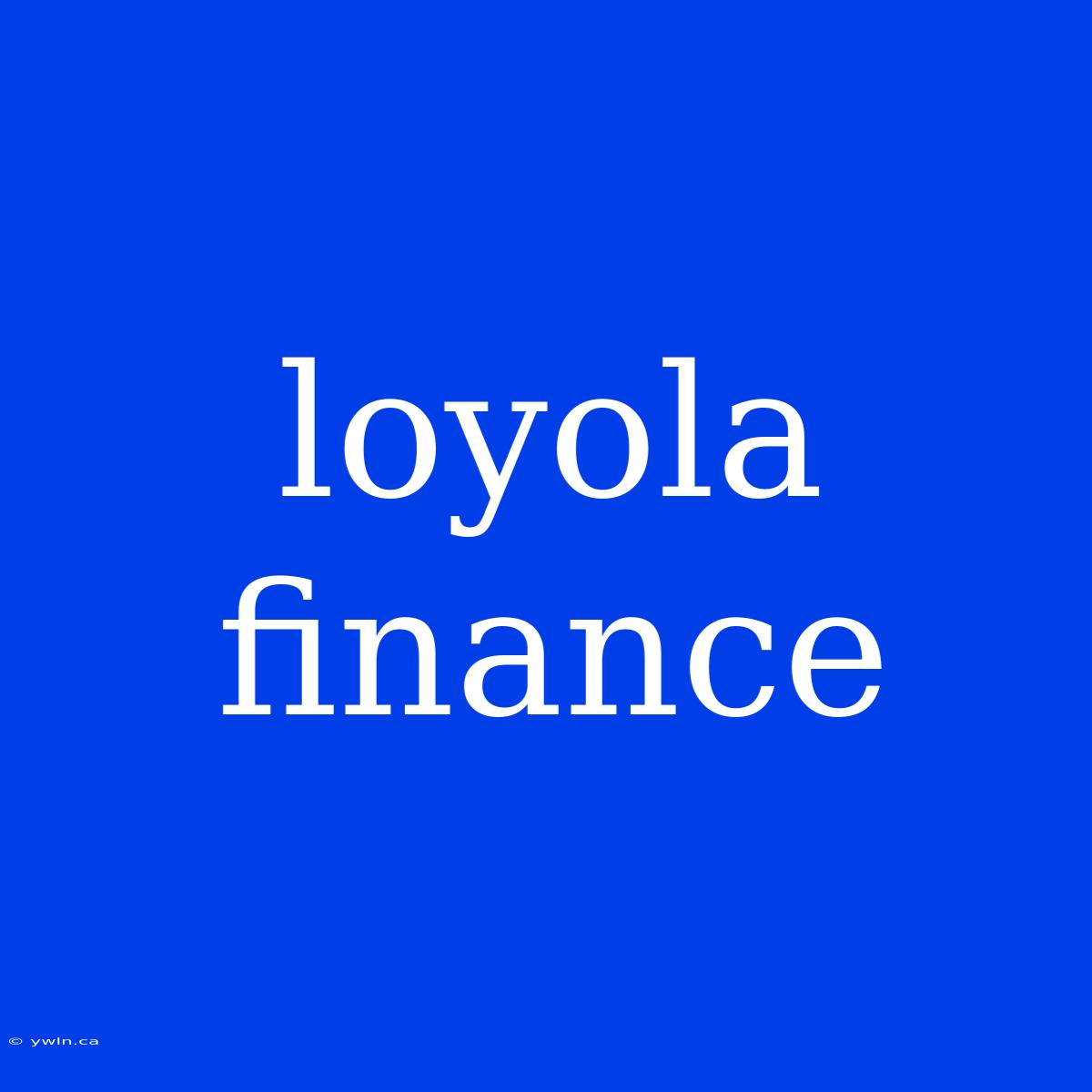 Loyola Finance