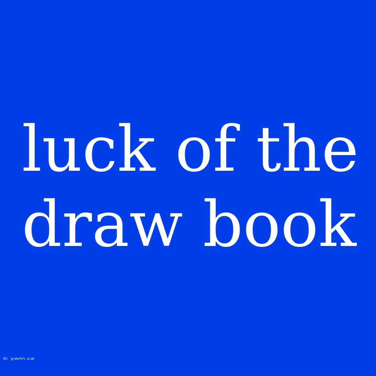 Luck Of The Draw Book