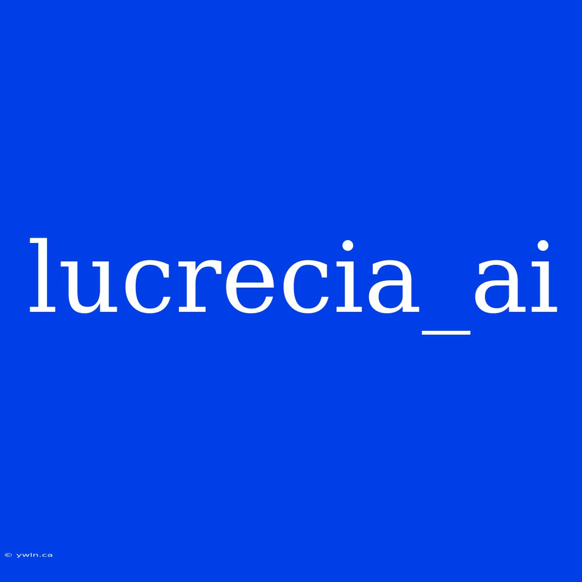 Lucrecia_ai