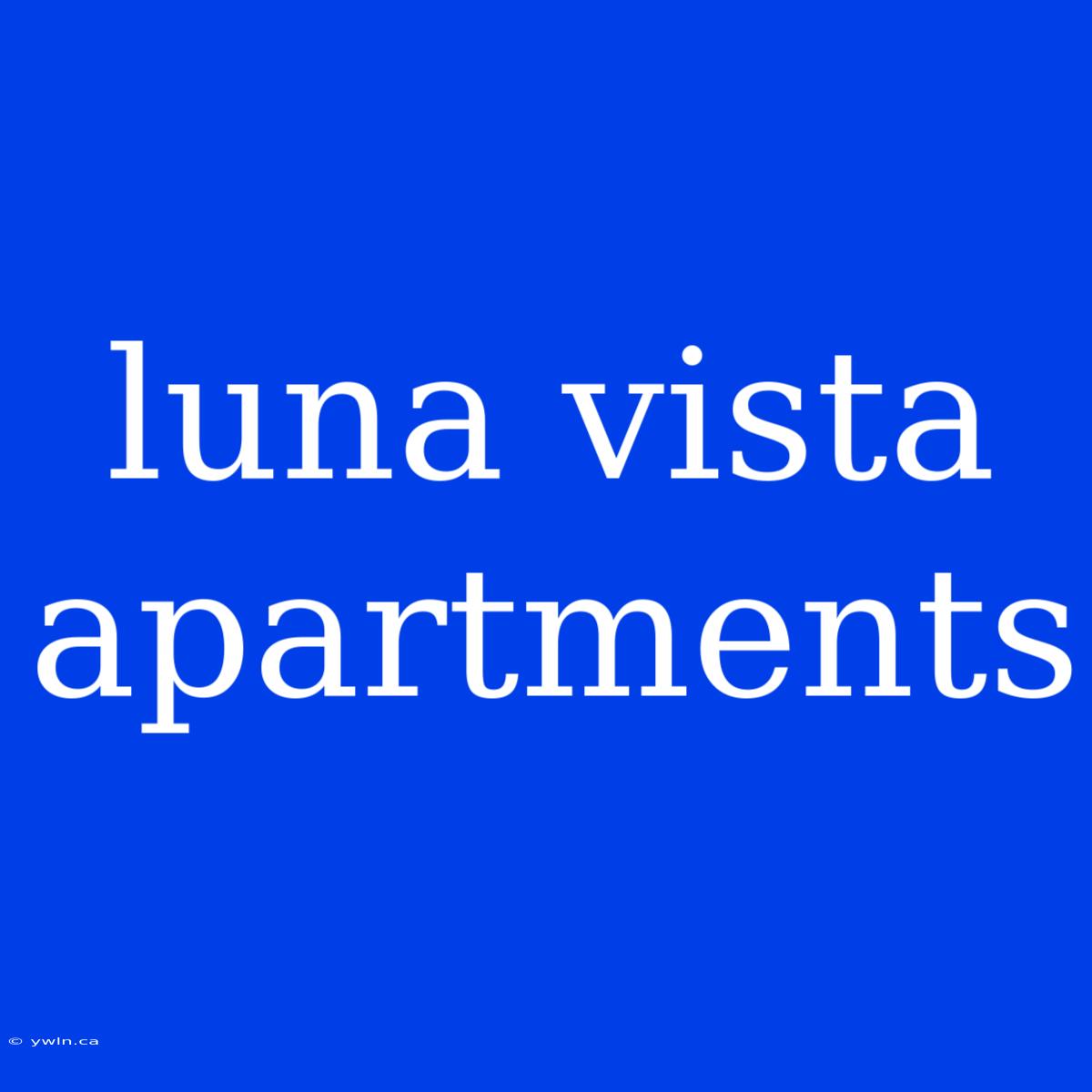 Luna Vista Apartments