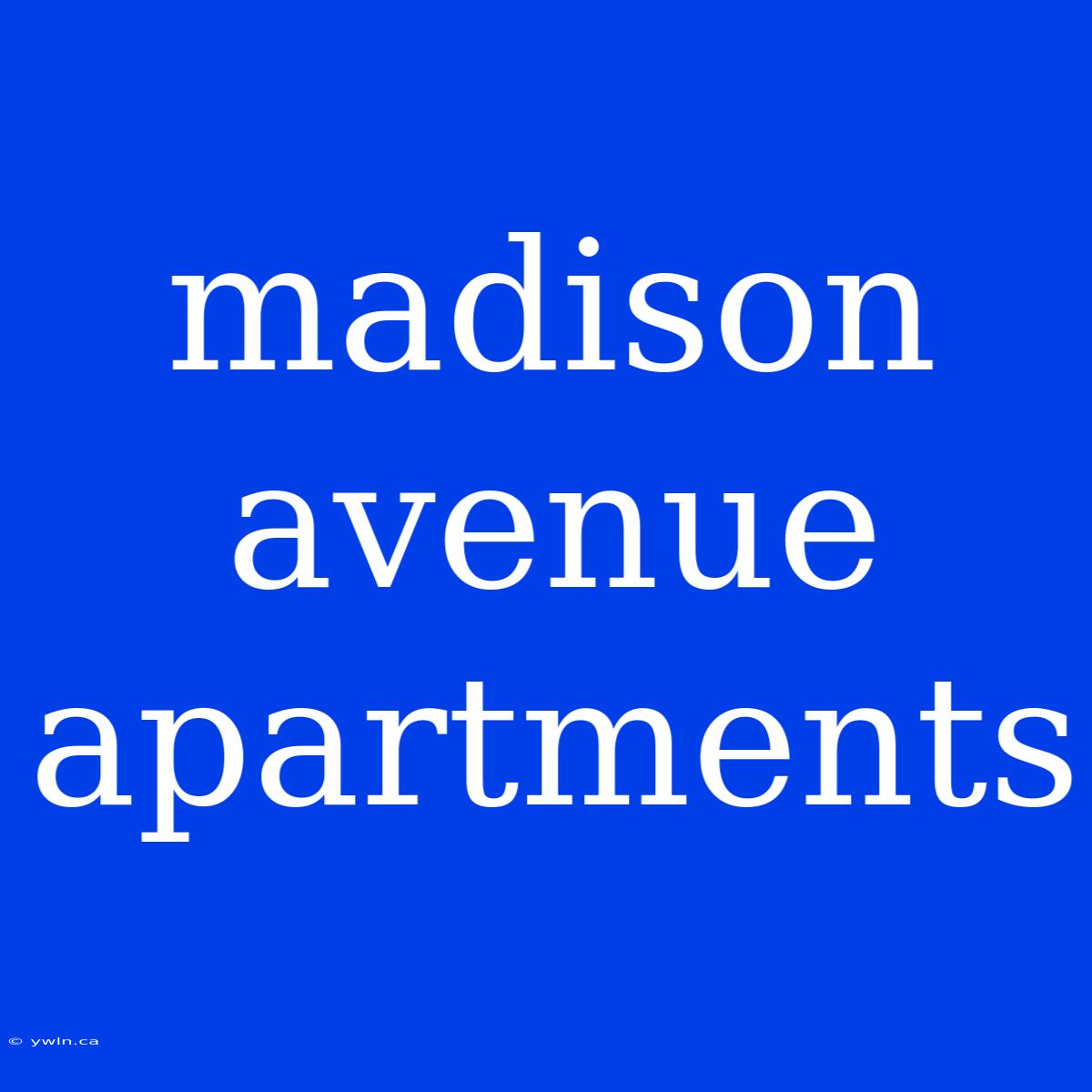 Madison Avenue Apartments