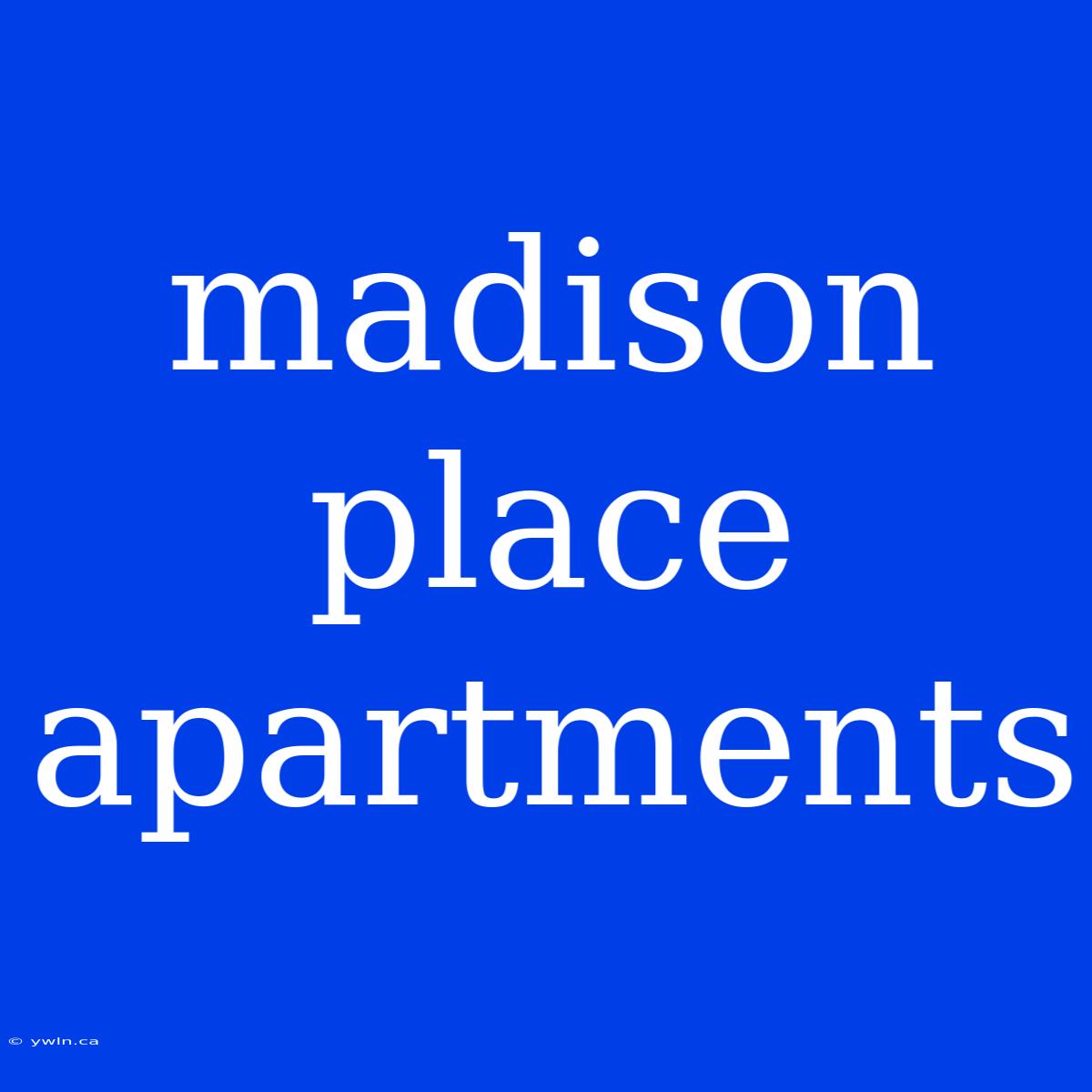 Madison Place Apartments