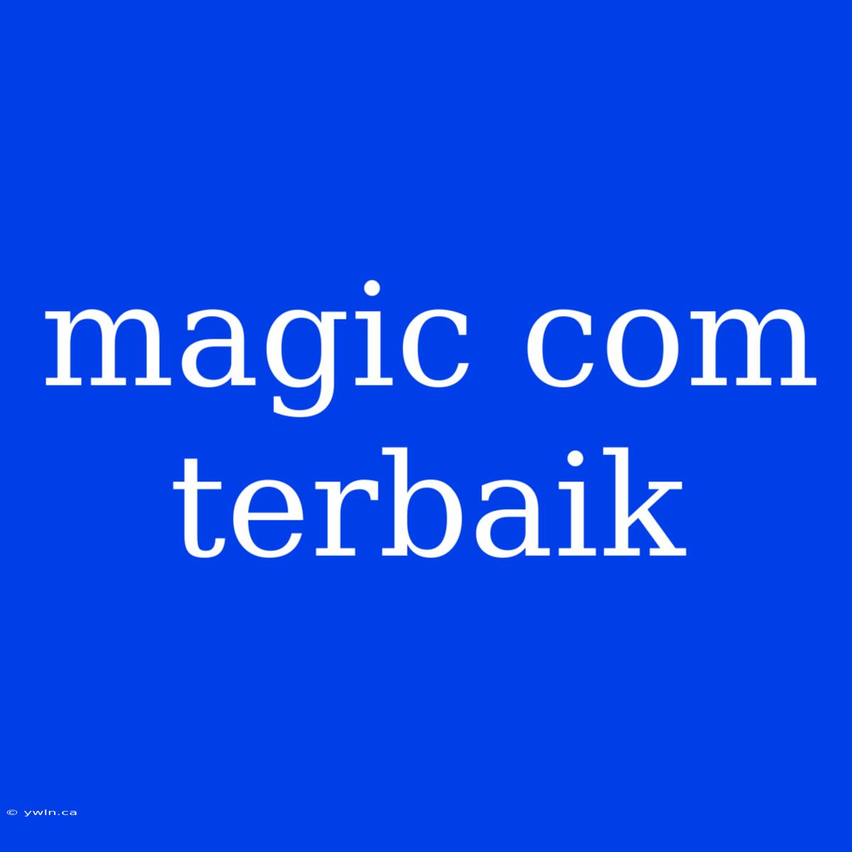 Magic Com Terbaik