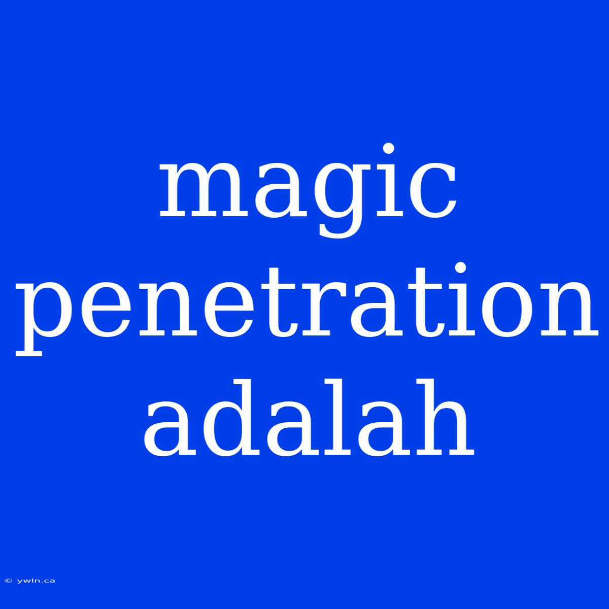 Magic Penetration Adalah