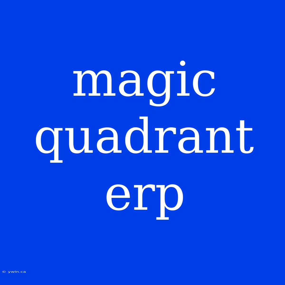 Magic Quadrant Erp