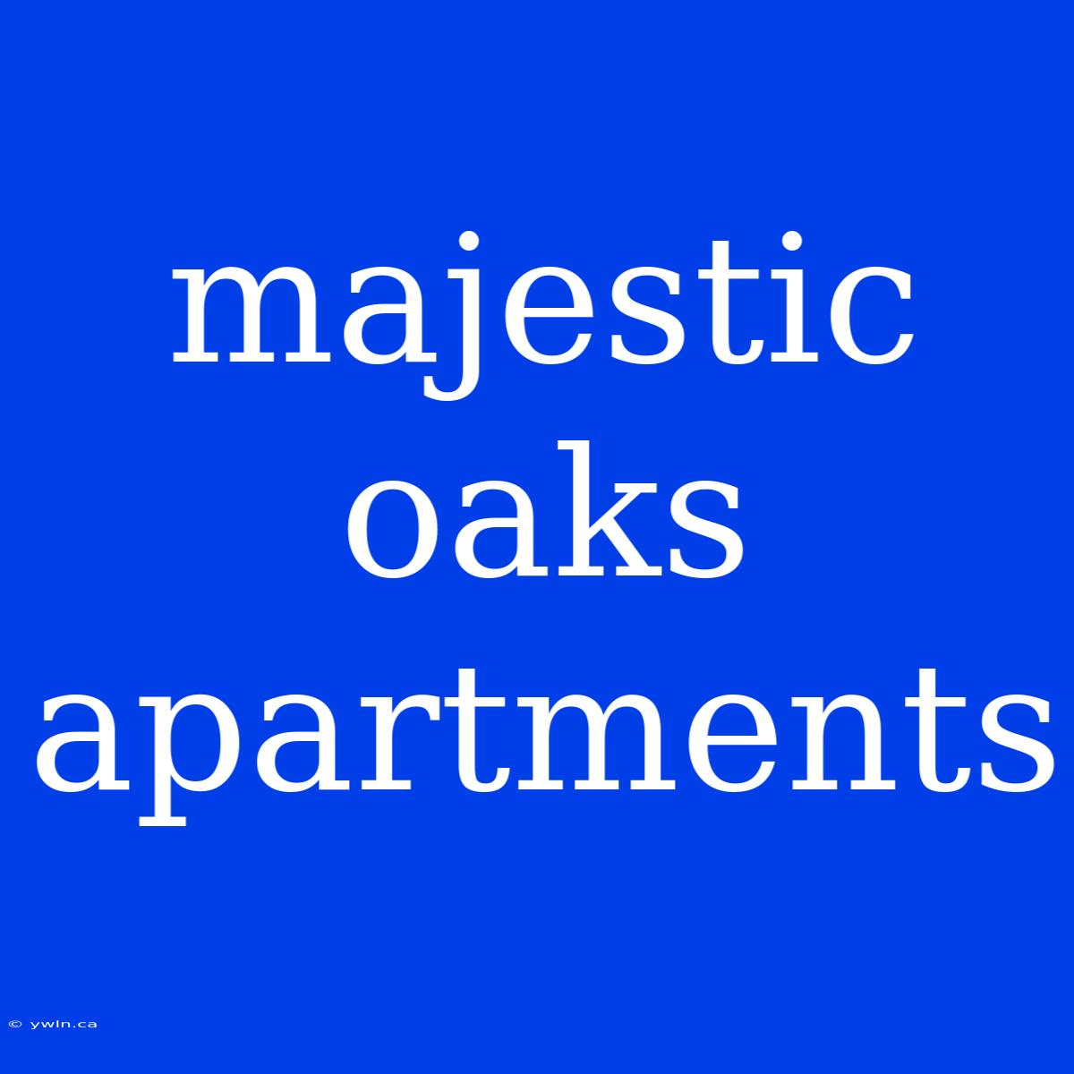 Majestic Oaks Apartments