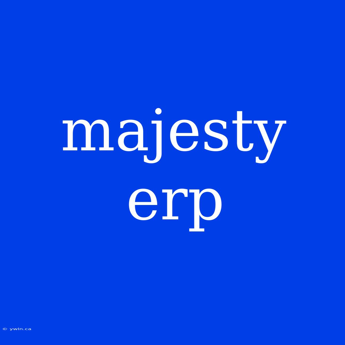 Majesty Erp