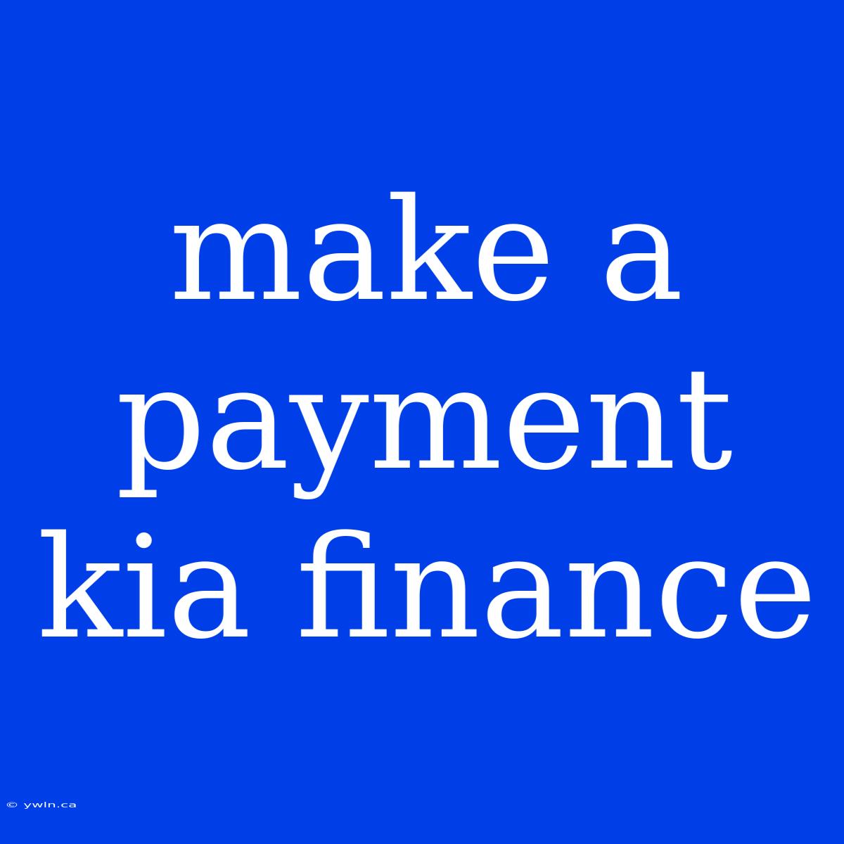 Make A Payment Kia Finance