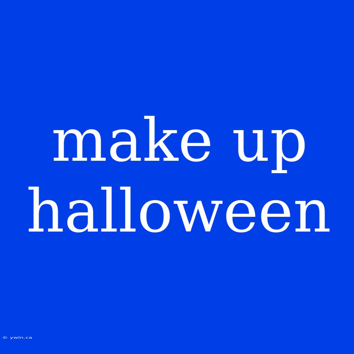 Make Up Halloween