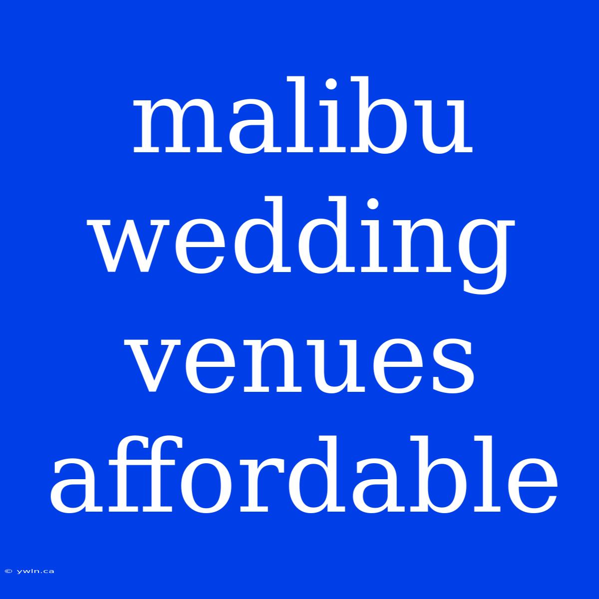 Malibu Wedding Venues Affordable