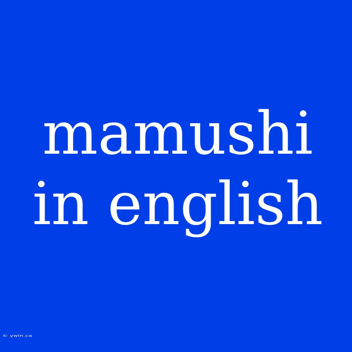 Mamushi In English