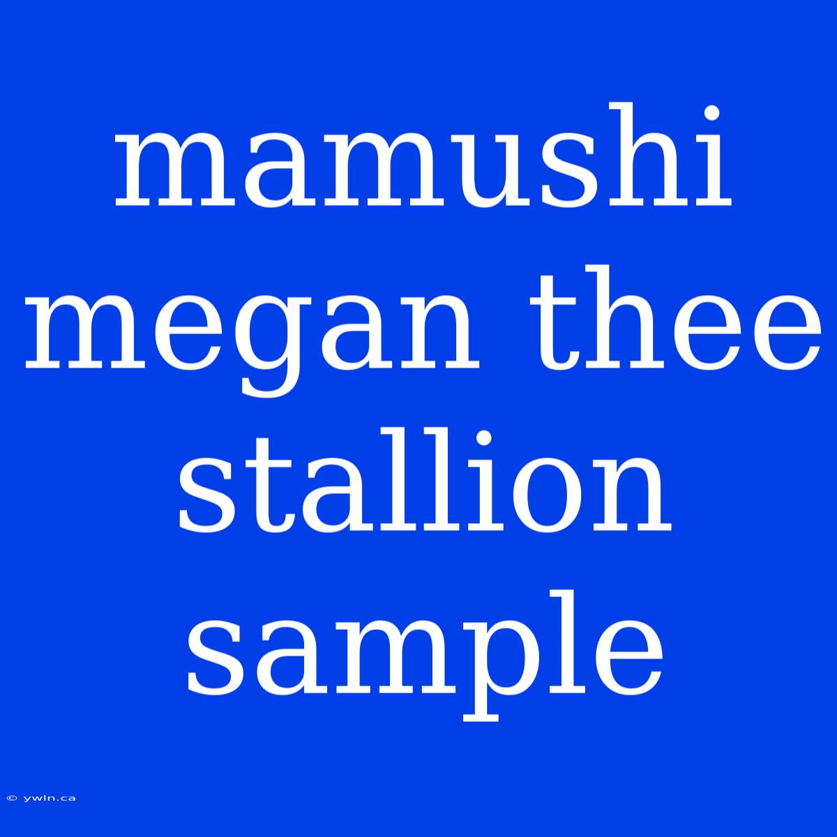 Mamushi Megan Thee Stallion Sample