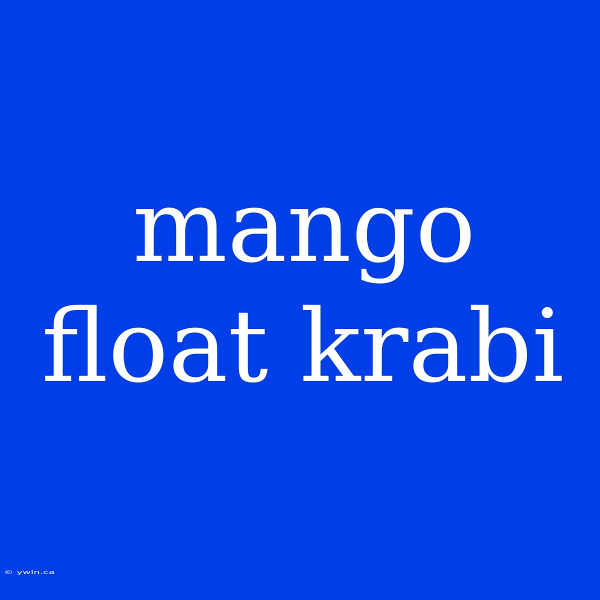 Mango Float Krabi