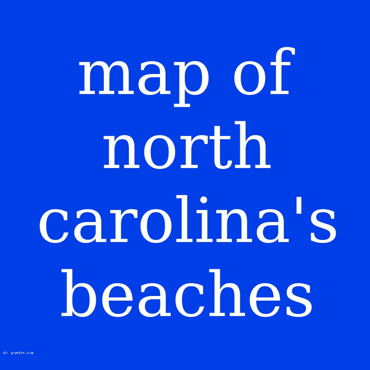 Map Of North Carolina's Beaches