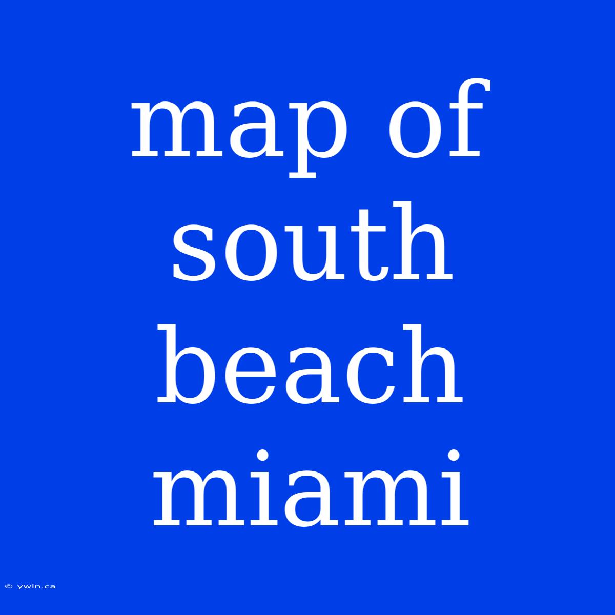 Map Of South Beach Miami