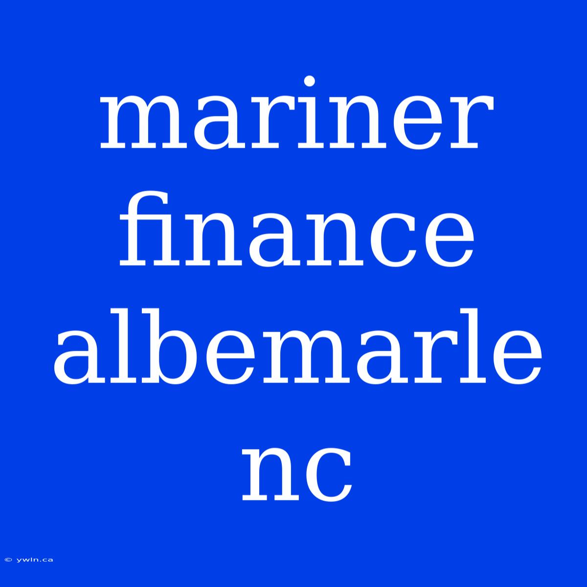 Mariner Finance Albemarle Nc