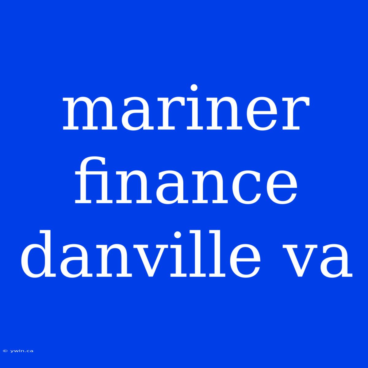 Mariner Finance Danville Va