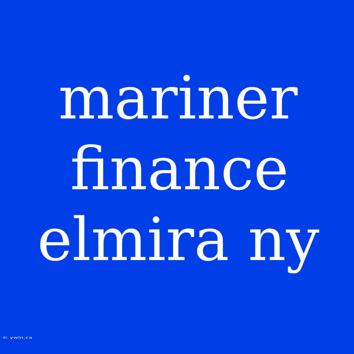 Mariner Finance Elmira Ny