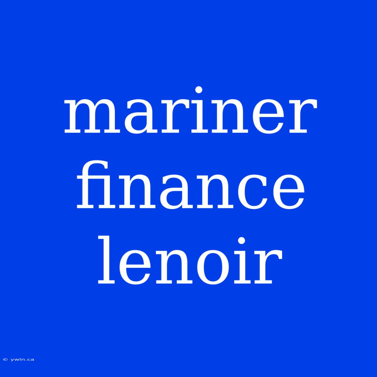 Mariner Finance Lenoir