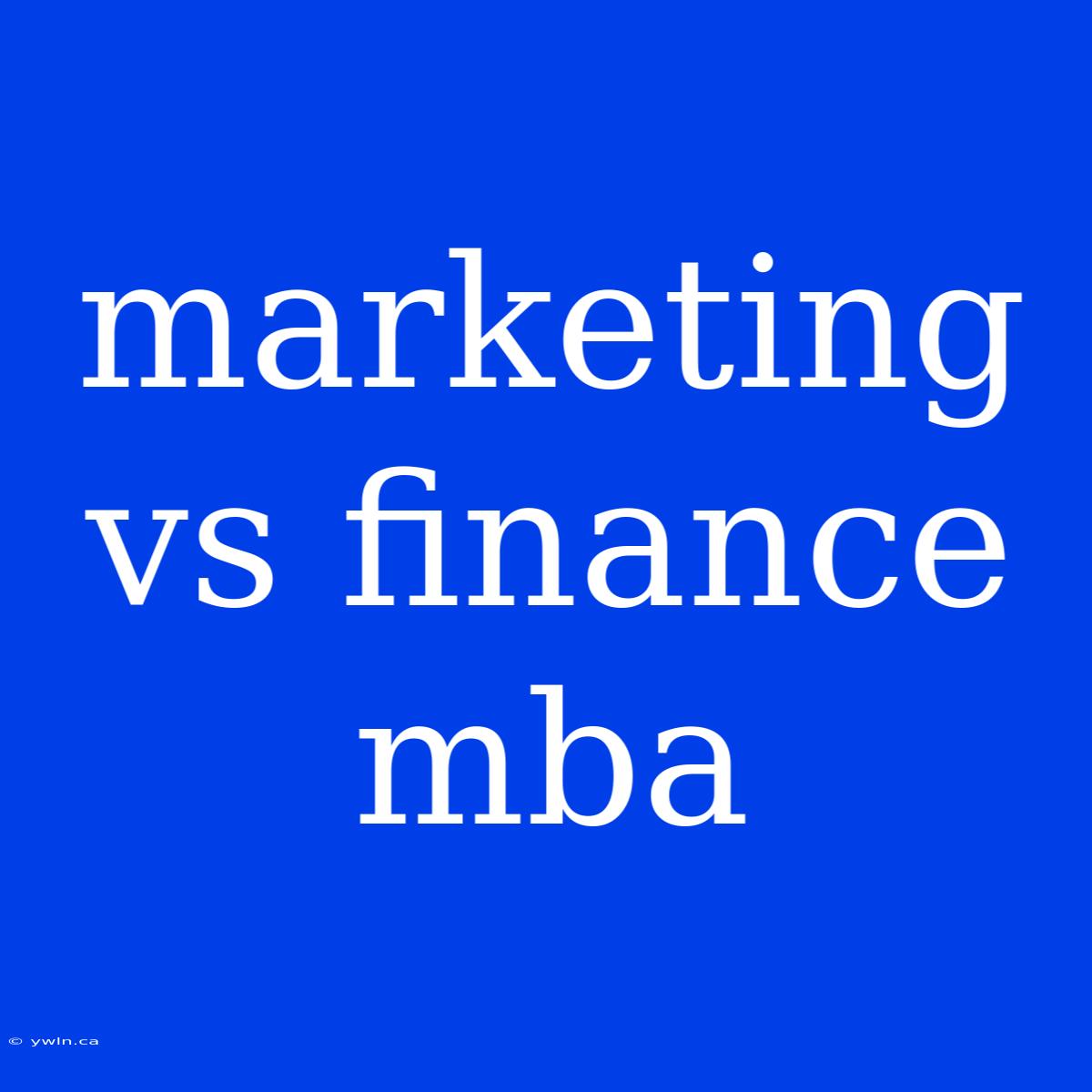 Marketing Vs Finance Mba